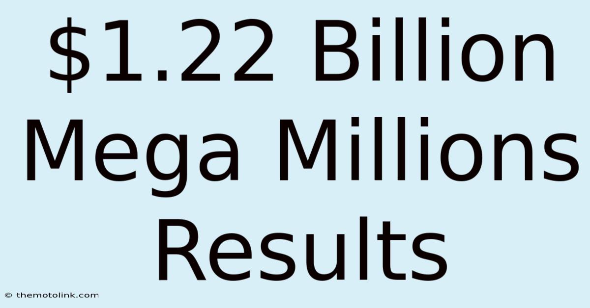 $1.22 Billion Mega Millions Results