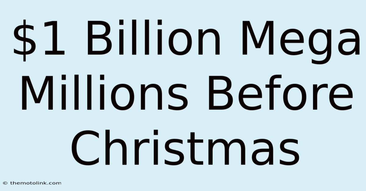 $1 Billion Mega Millions Before Christmas