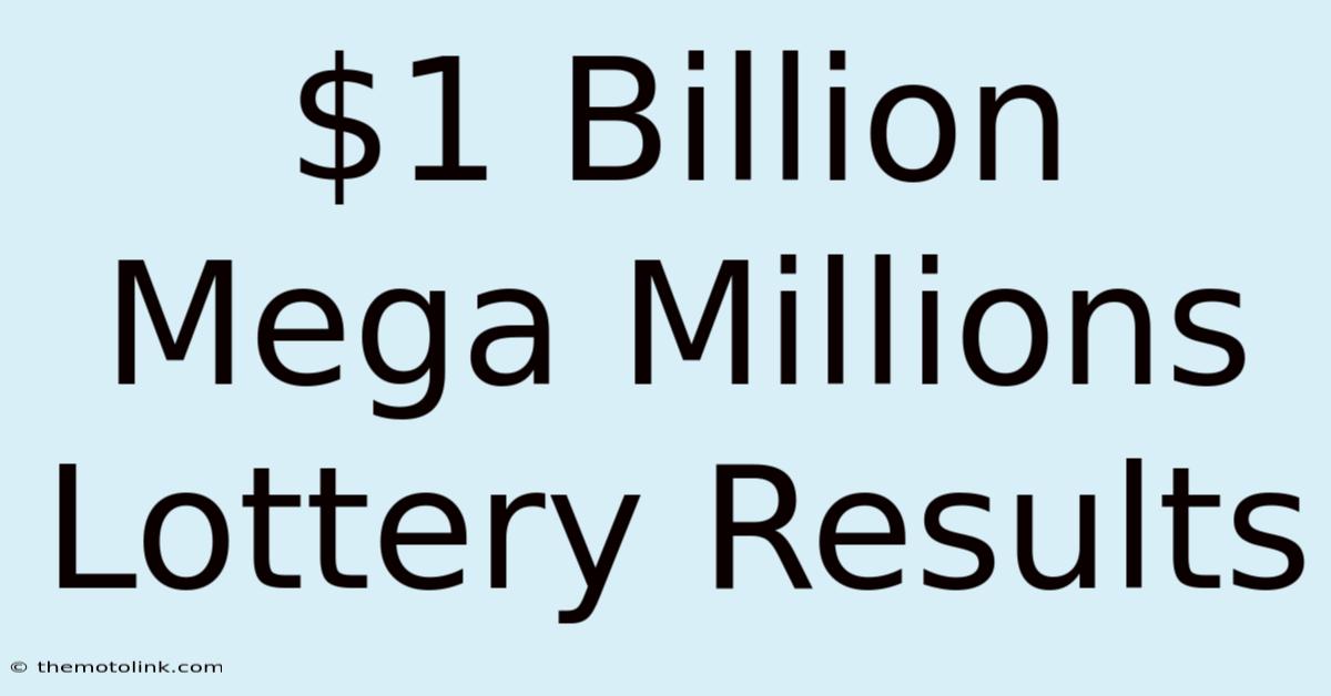 $1 Billion Mega Millions Lottery Results