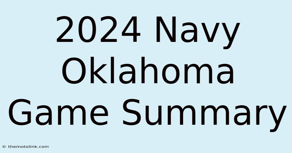 2024 Navy Oklahoma Game Summary