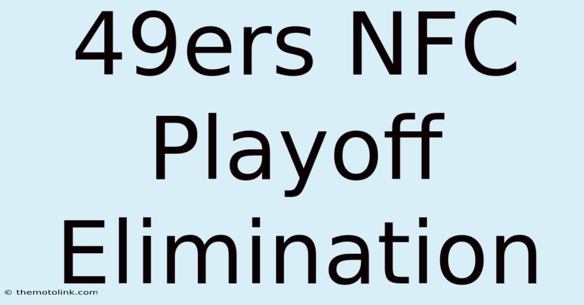 49ers NFC Playoff Elimination