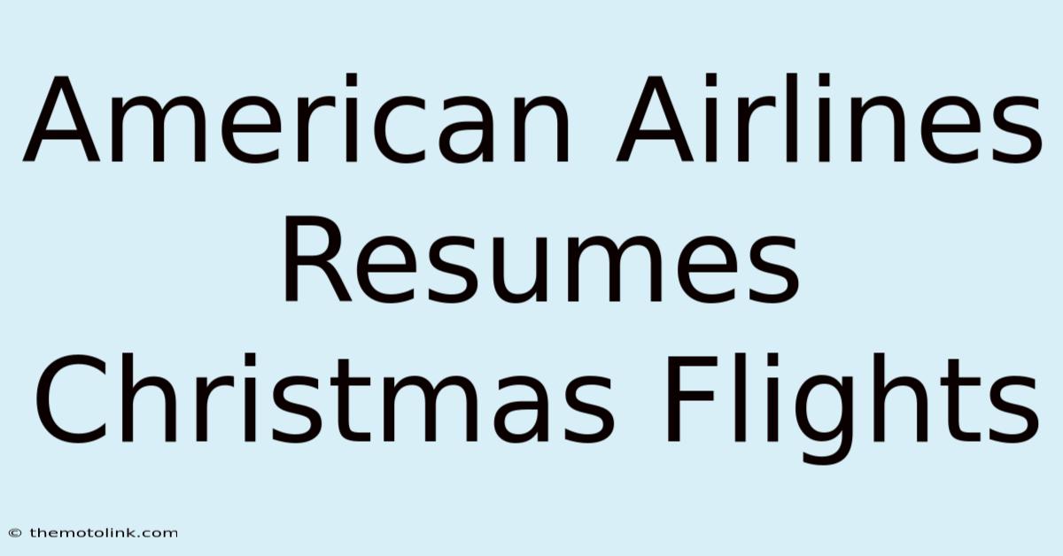 American Airlines Resumes Christmas Flights