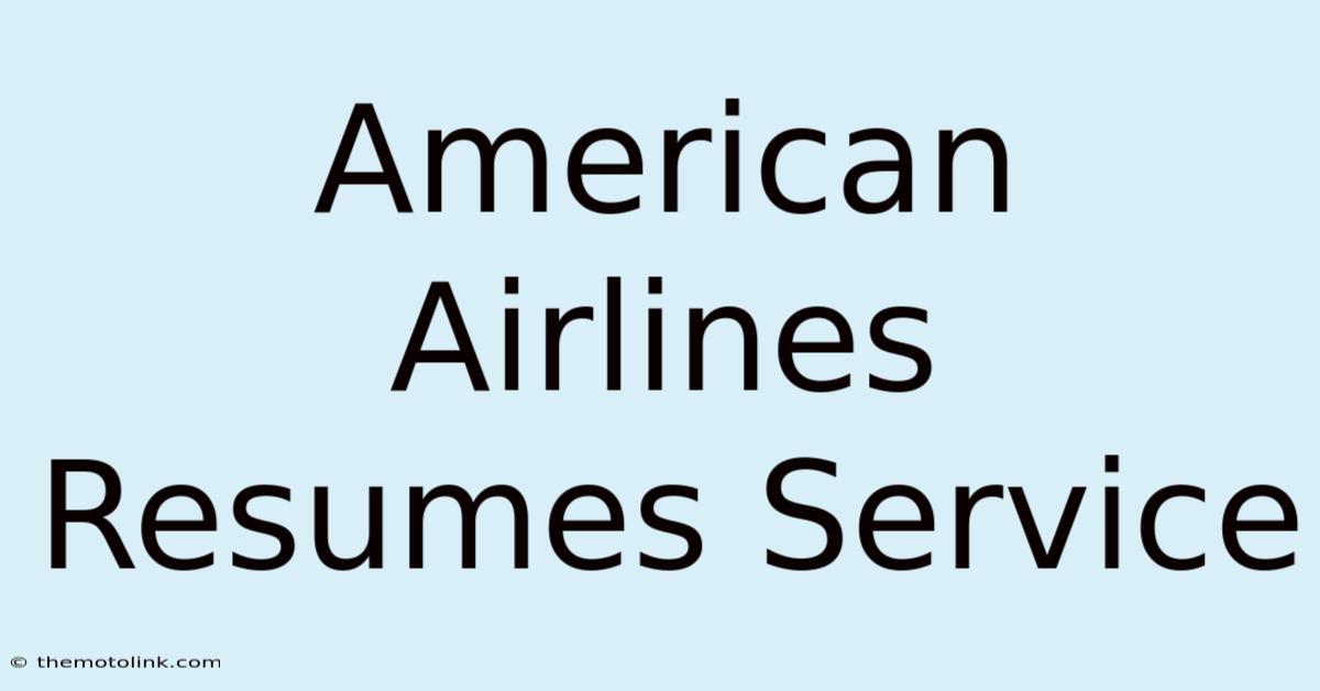 American Airlines Resumes Service