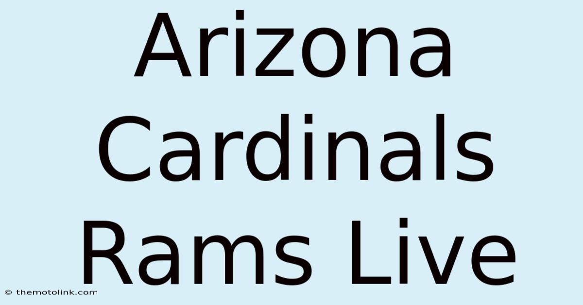 Arizona Cardinals Rams Live