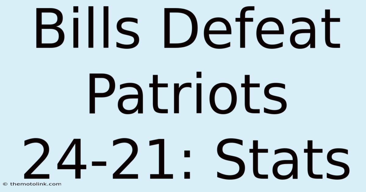 Bills Defeat Patriots 24-21: Stats