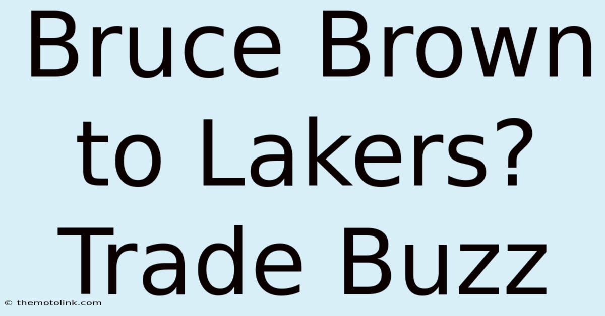 Bruce Brown To Lakers? Trade Buzz