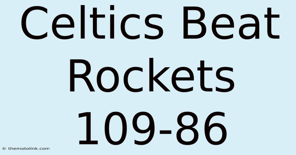 Celtics Beat Rockets 109-86