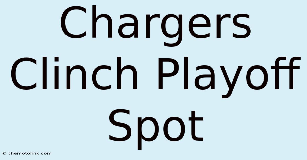 Chargers Clinch Playoff Spot