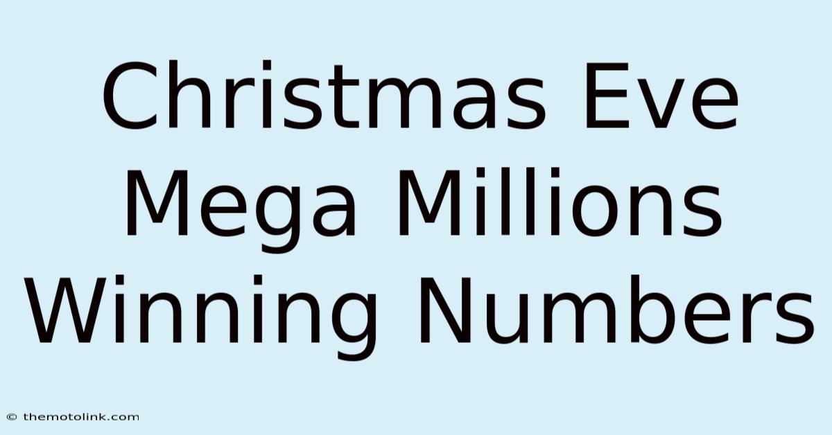 Christmas Eve Mega Millions Winning Numbers