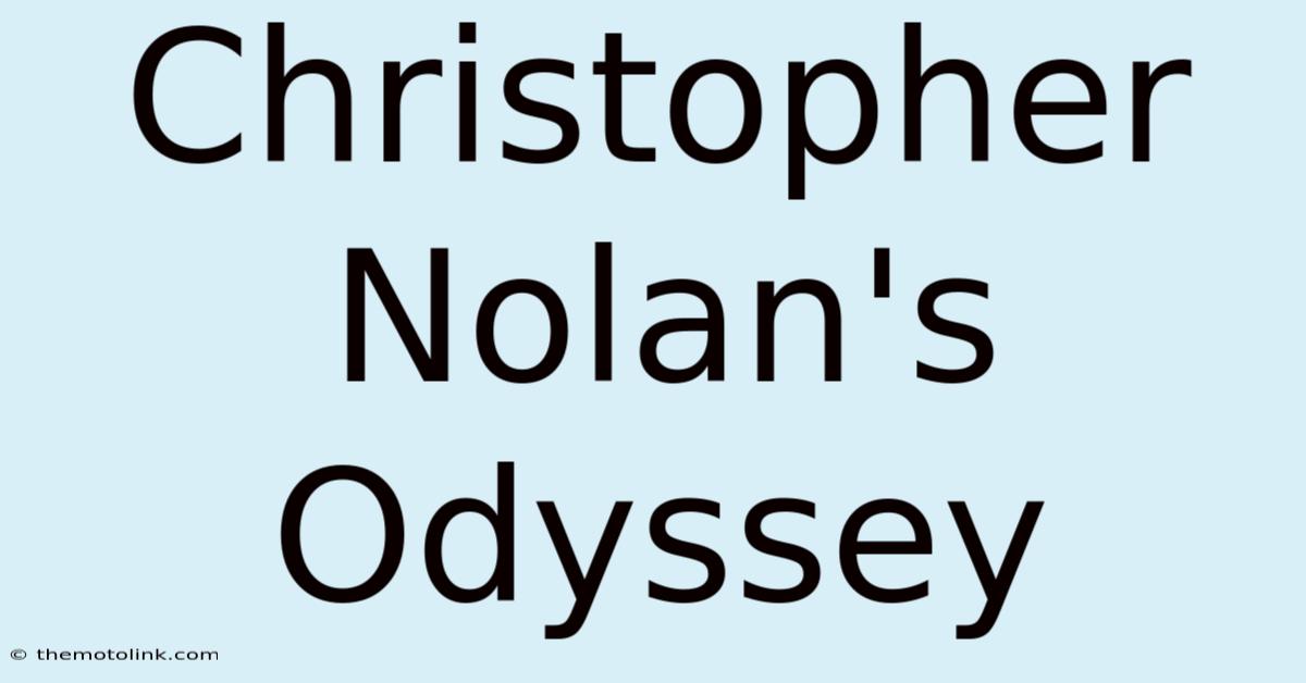 Christopher Nolan's Odyssey