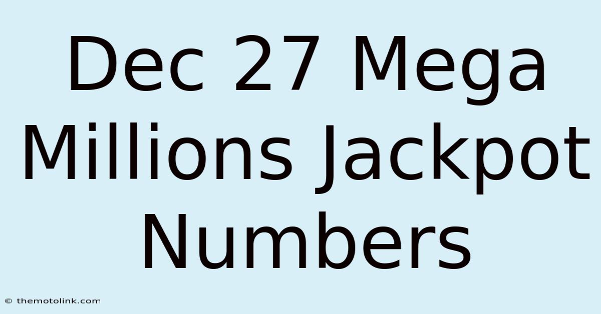 Dec 27 Mega Millions Jackpot Numbers