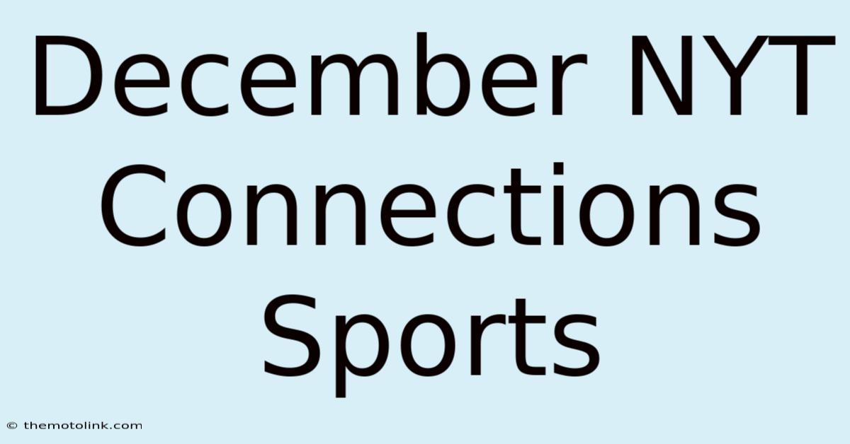 December NYT Connections Sports