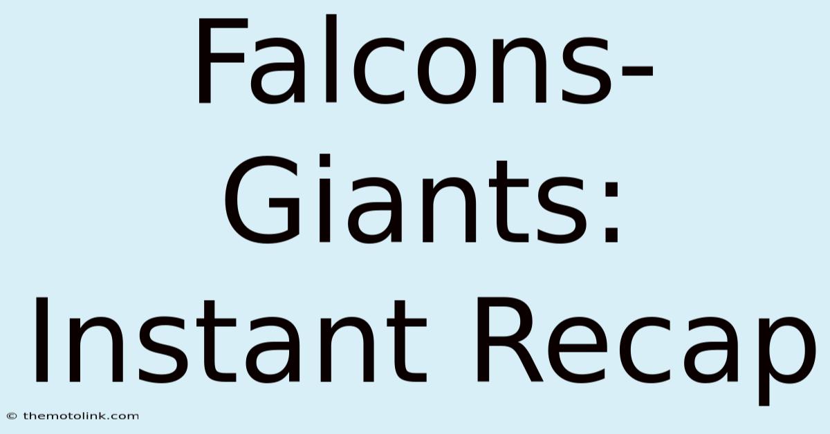 Falcons-Giants: Instant Recap