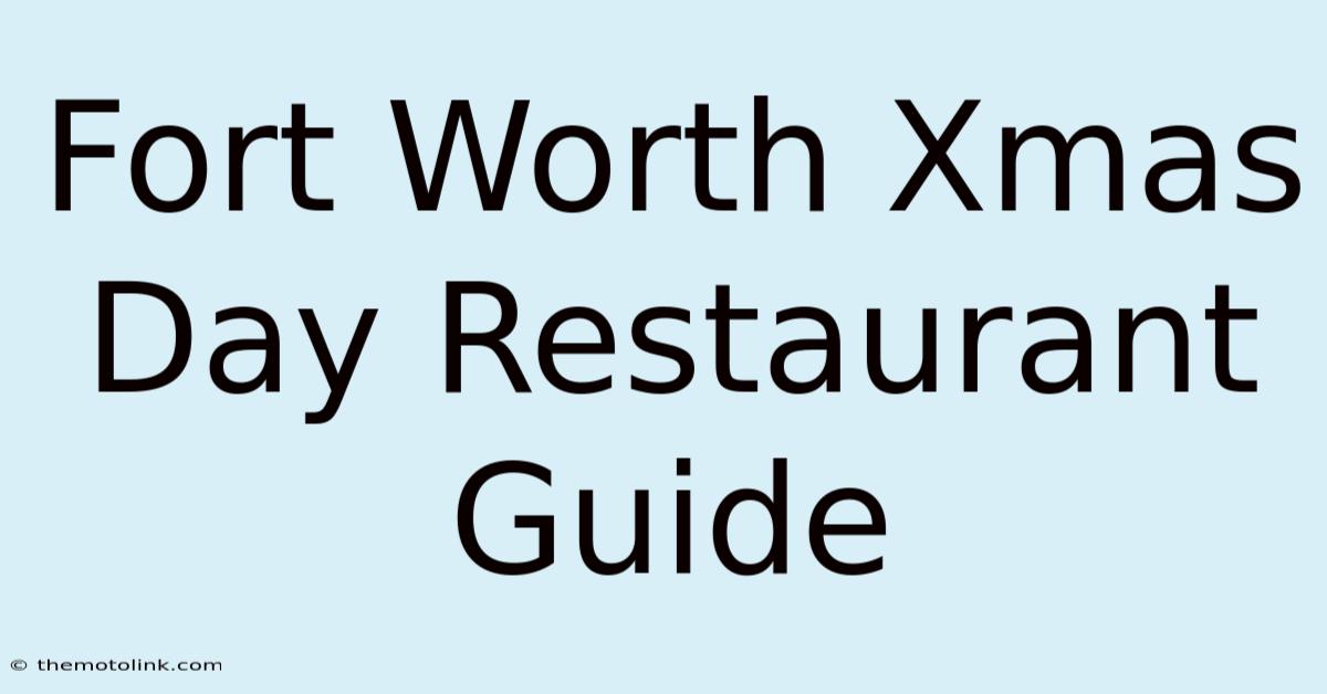 Fort Worth Xmas Day Restaurant Guide