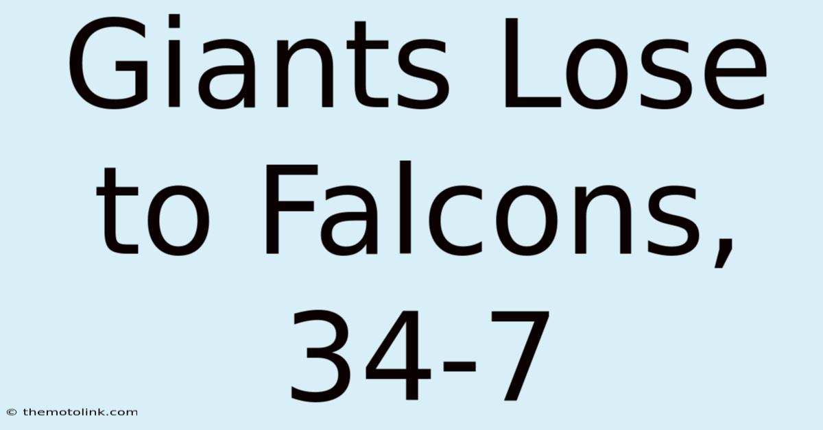 Giants Lose To Falcons, 34-7