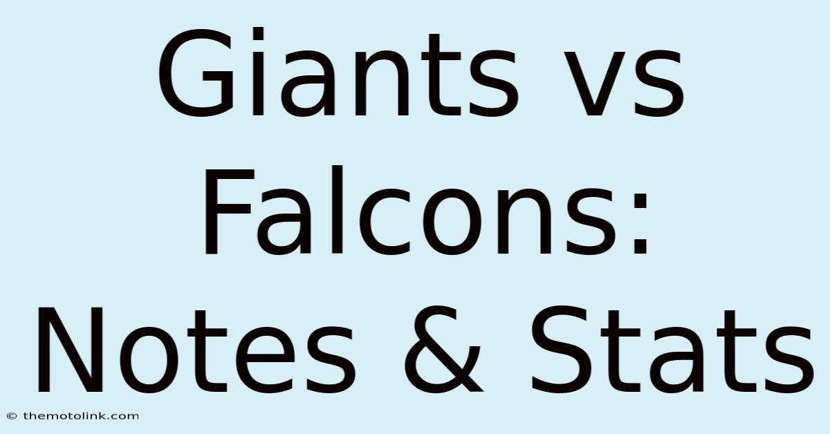 Giants Vs Falcons: Notes & Stats