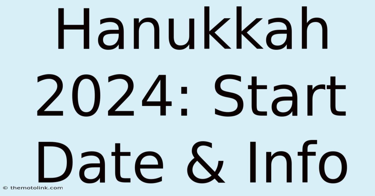 Hanukkah 2024: Start Date & Info