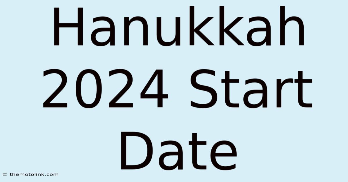 Hanukkah 2024 Start Date