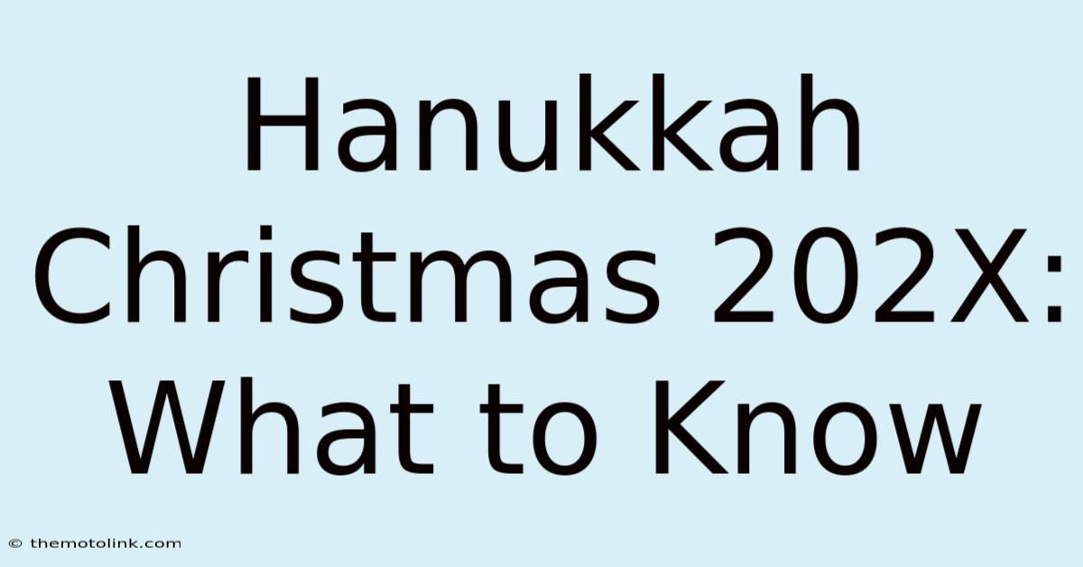 Hanukkah Christmas 202X: What To Know