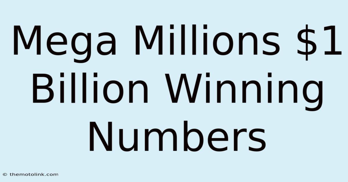 Mega Millions $1 Billion Winning Numbers