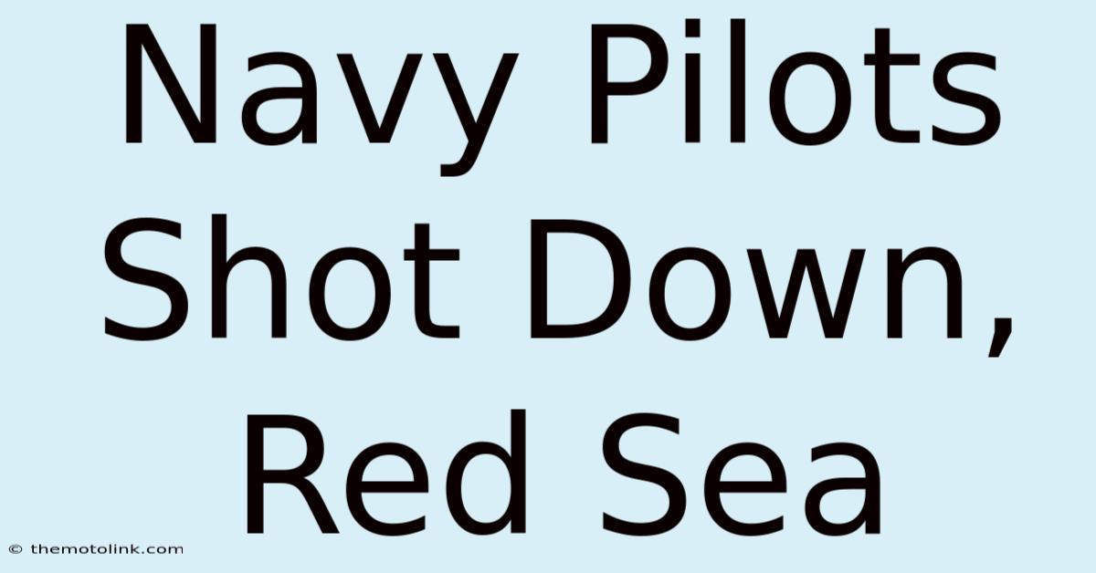 Navy Pilots Shot Down, Red Sea