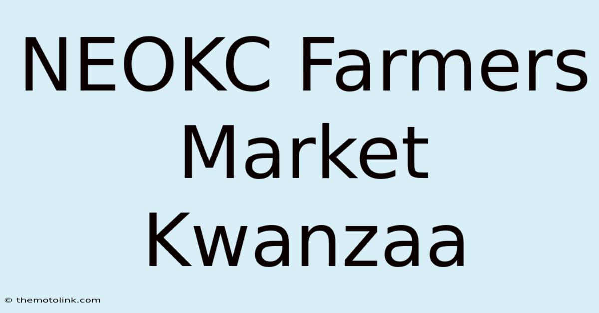 NEOKC Farmers Market Kwanzaa