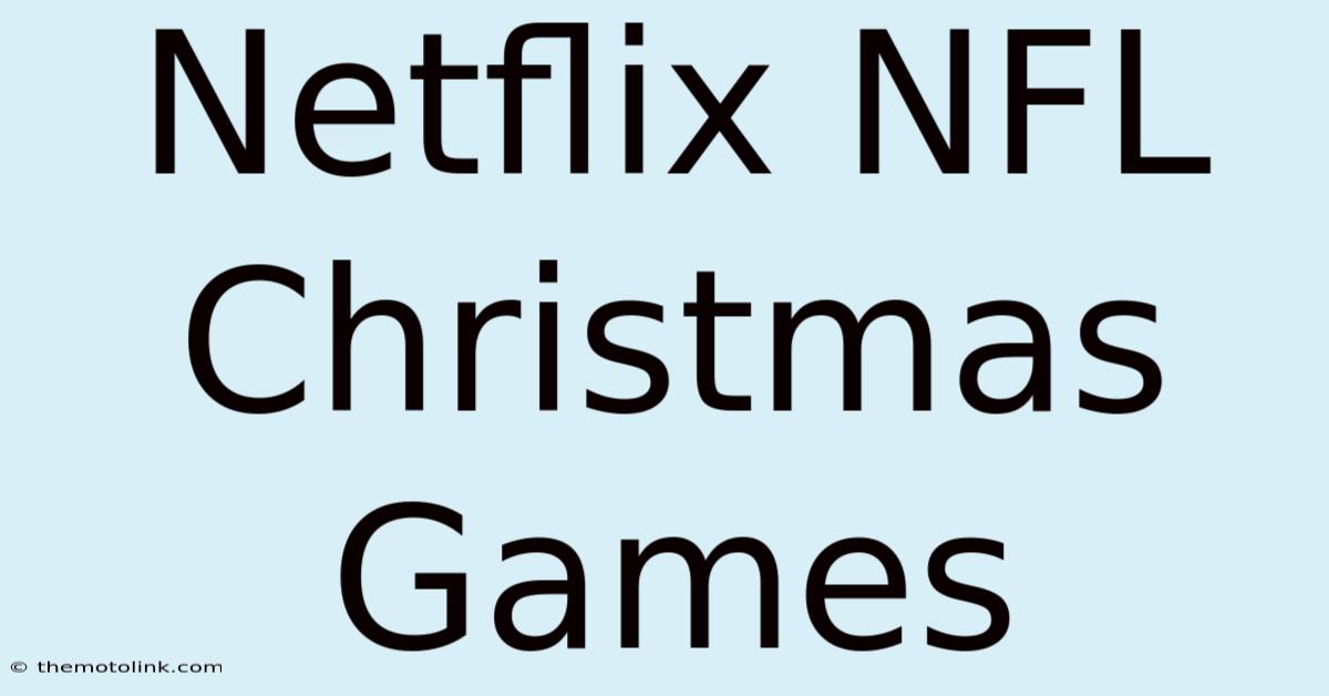 Netflix NFL Christmas Games