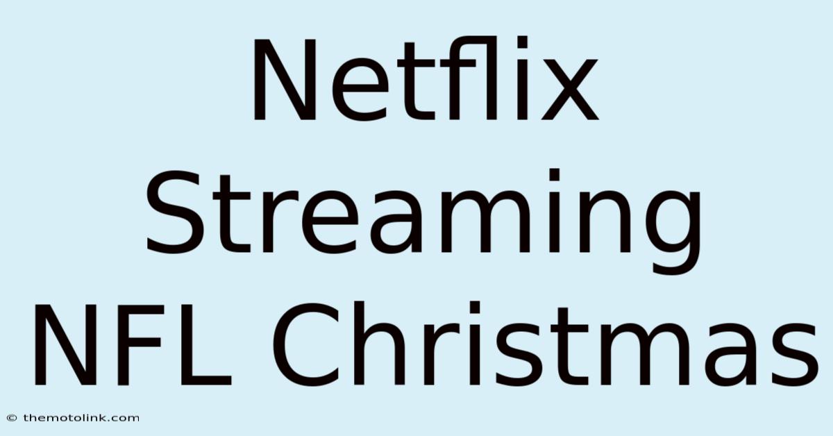 Netflix Streaming NFL Christmas