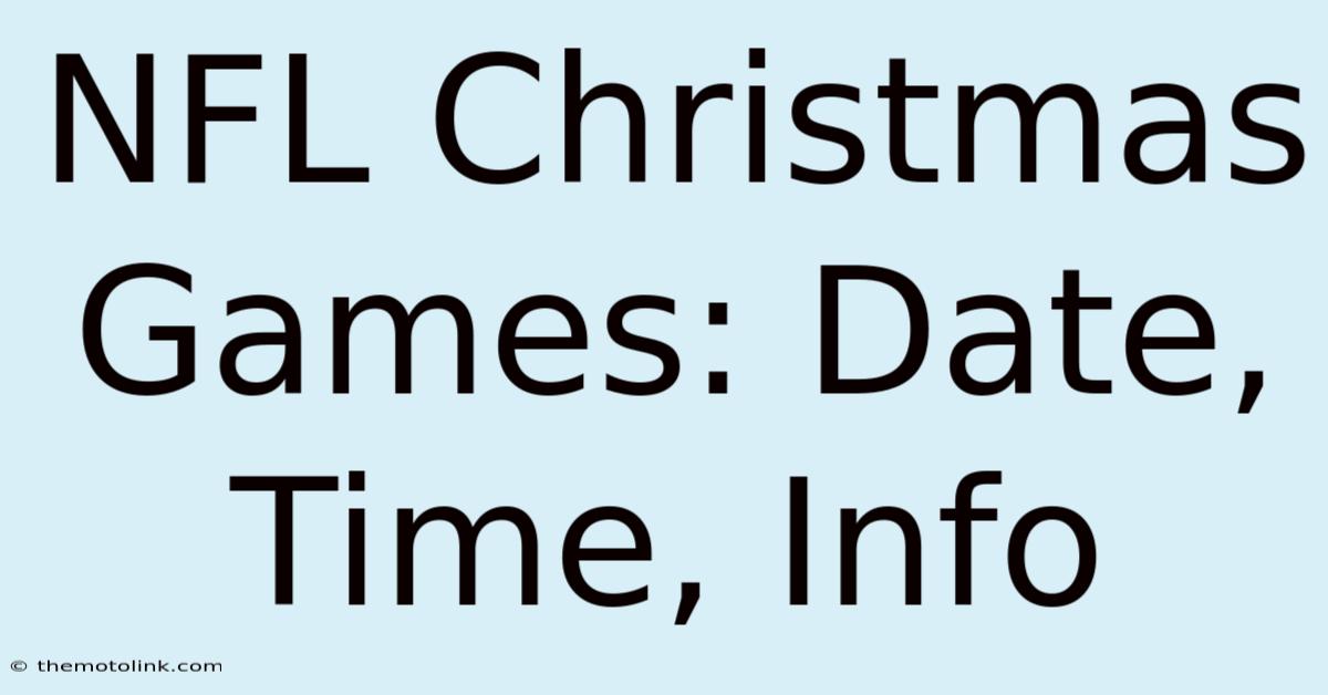 NFL Christmas Games: Date, Time, Info