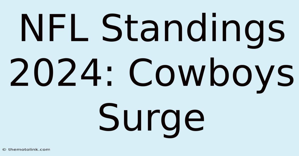 NFL Standings 2024: Cowboys Surge