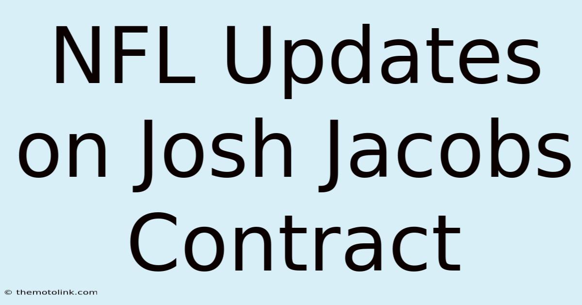 NFL Updates On Josh Jacobs Contract