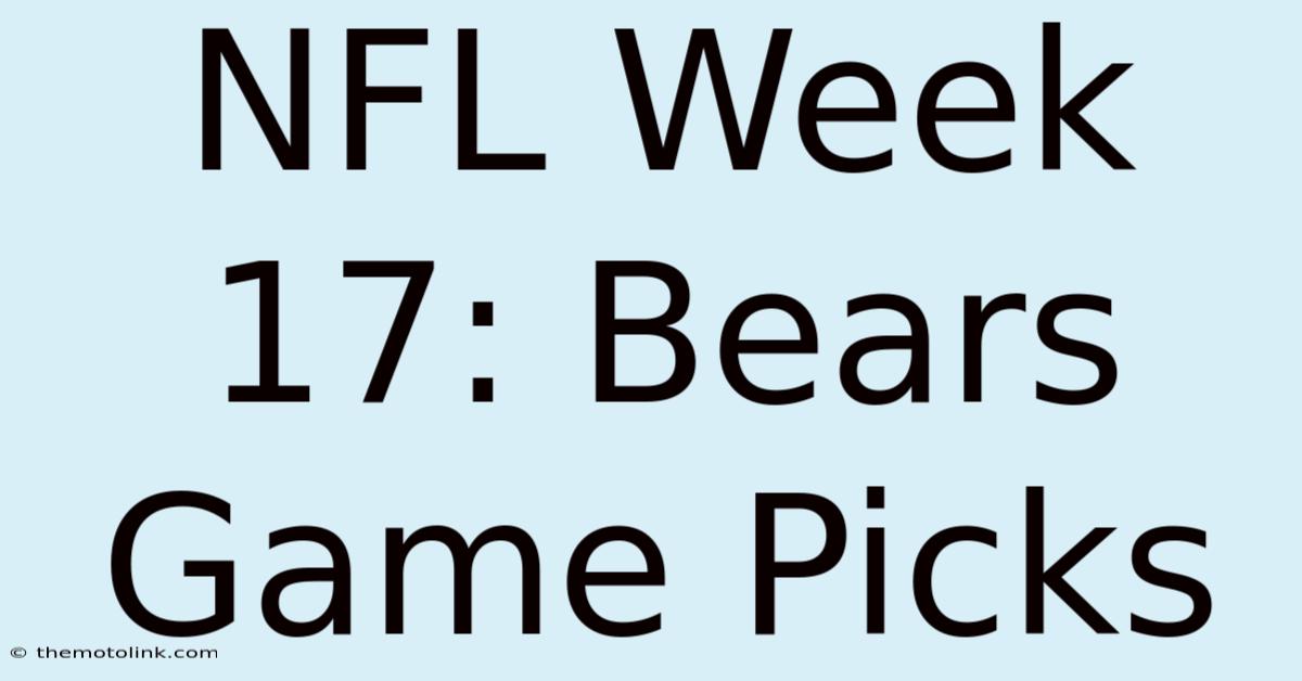 NFL Week 17: Bears Game Picks