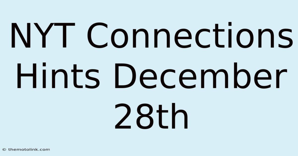 NYT Connections Hints December 28th