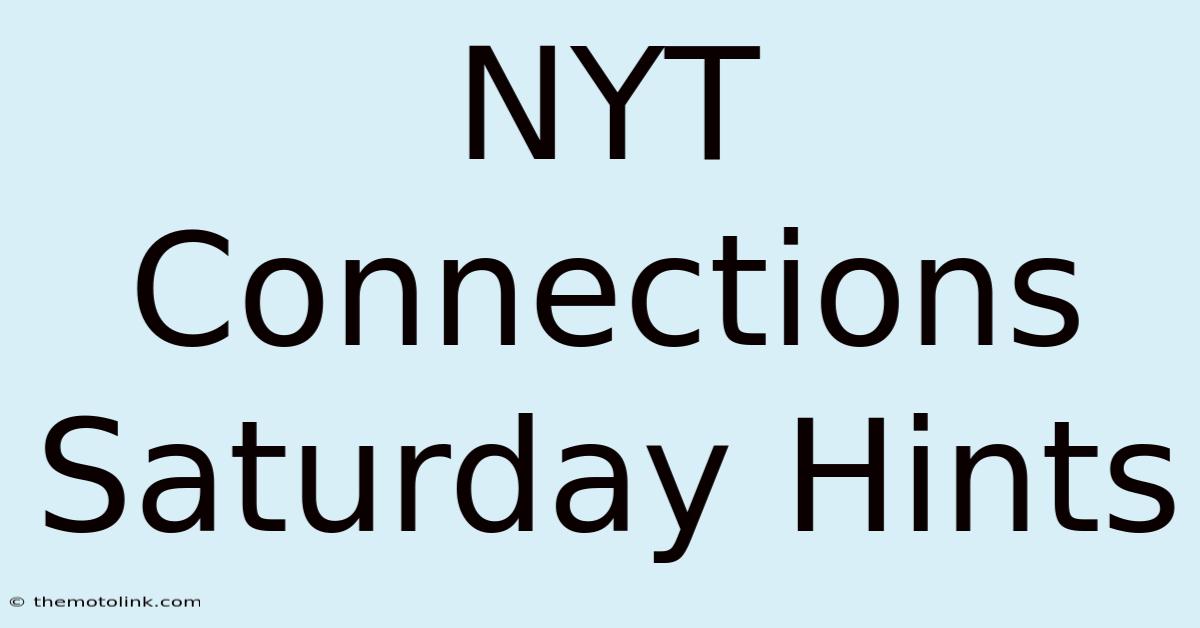 NYT Connections Saturday Hints