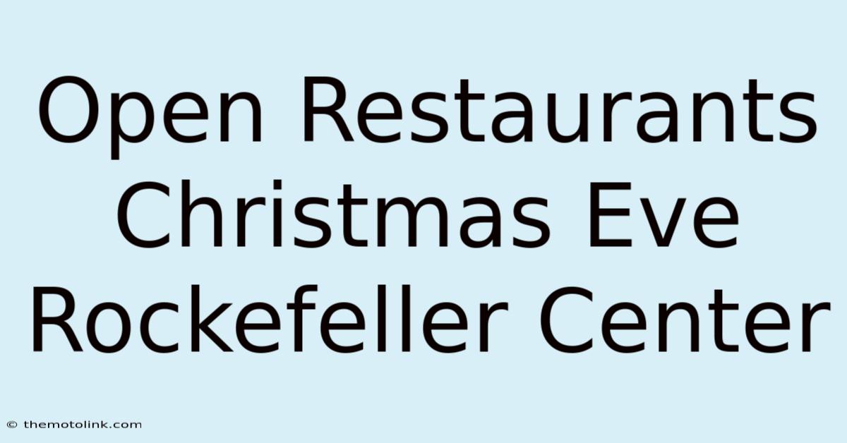 Open Restaurants Christmas Eve Rockefeller Center