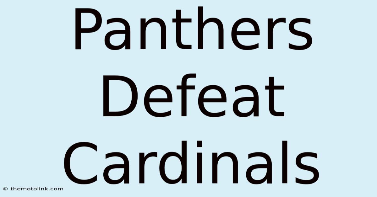 Panthers Defeat Cardinals