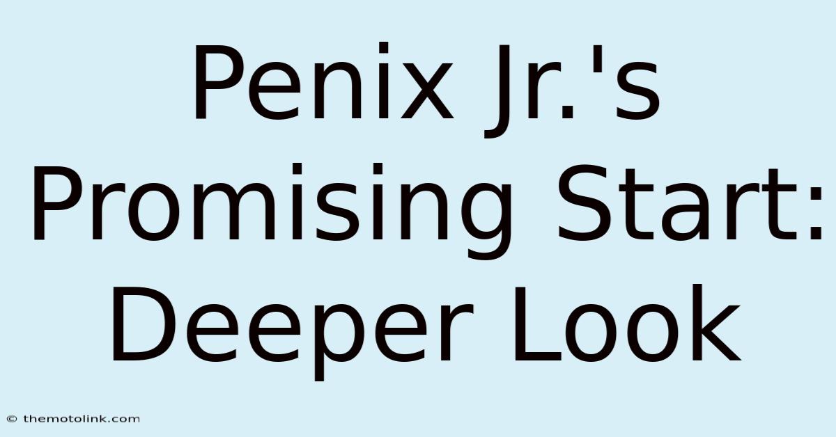 Penix Jr.'s Promising Start: Deeper Look