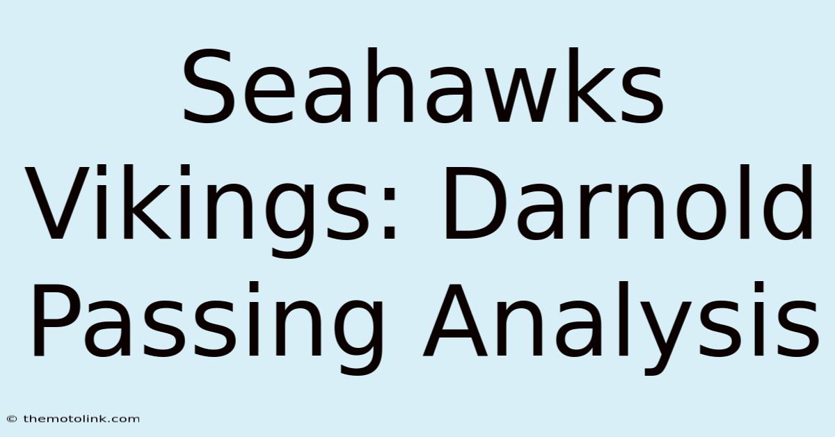 Seahawks Vikings: Darnold Passing Analysis