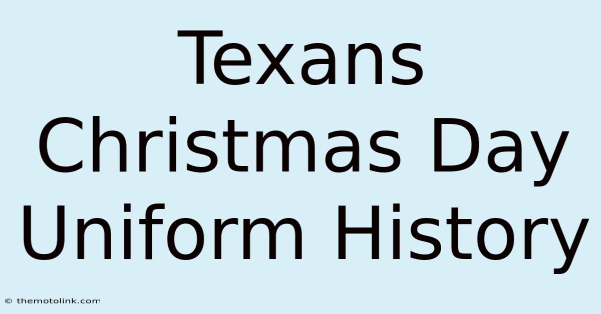 Texans Christmas Day Uniform History