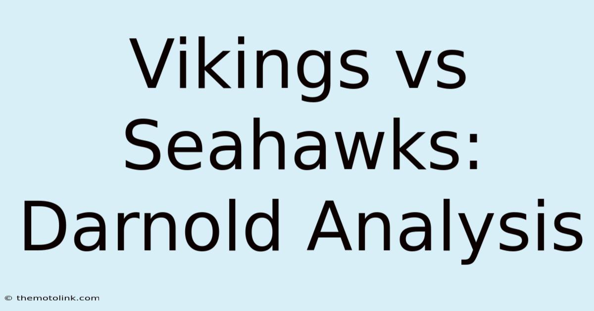 Vikings Vs Seahawks: Darnold Analysis