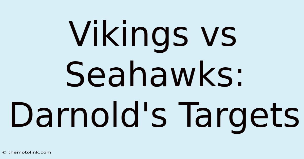 Vikings Vs Seahawks: Darnold's Targets