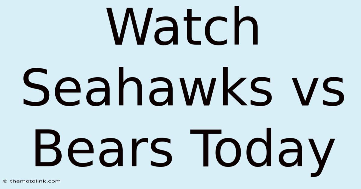 Watch Seahawks Vs Bears Today