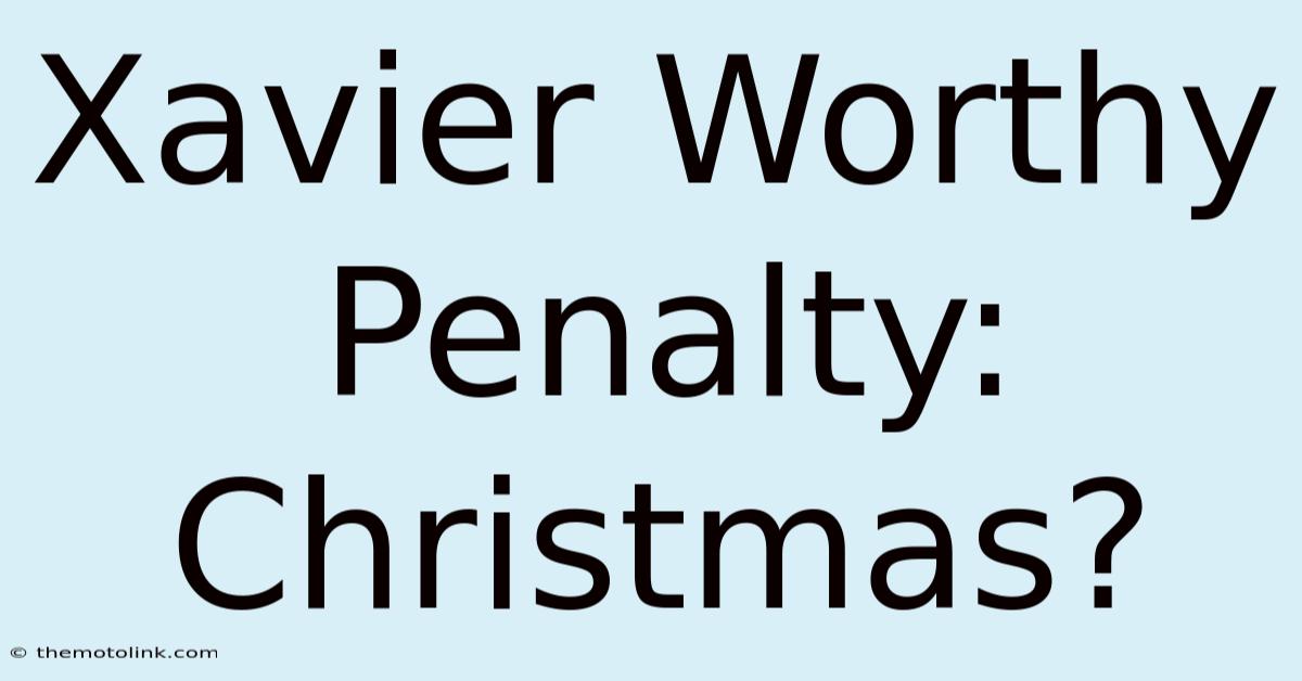 Xavier Worthy Penalty: Christmas?