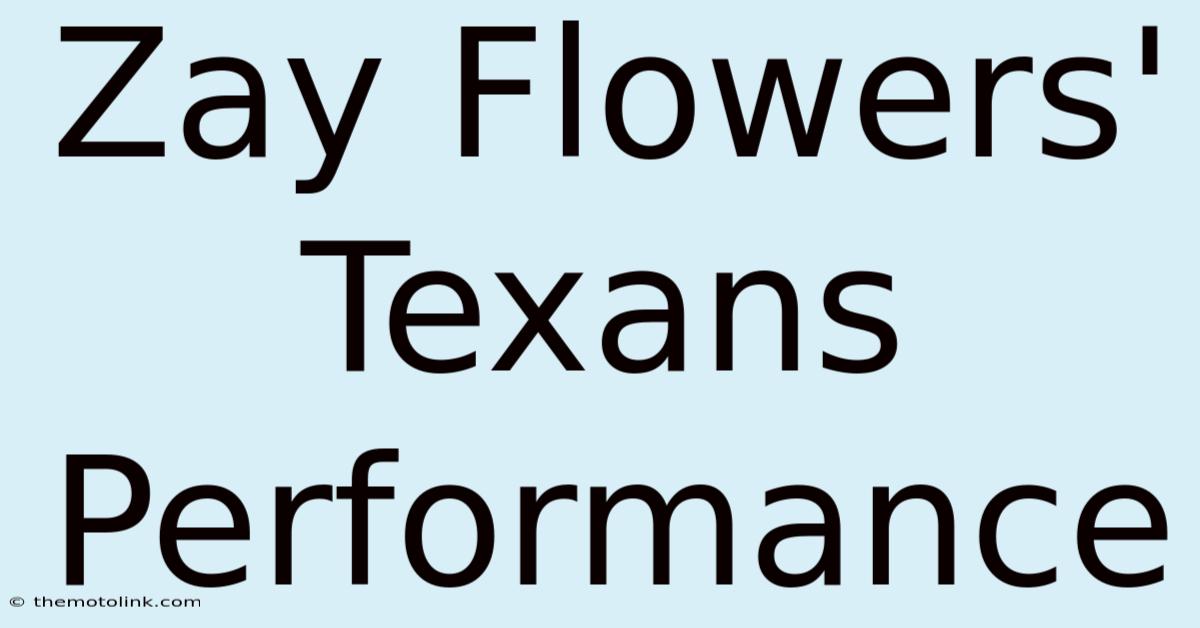 Zay Flowers' Texans Performance